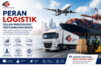 Peran Logistik dalam Mendukung Pertumbuhan Bisnis